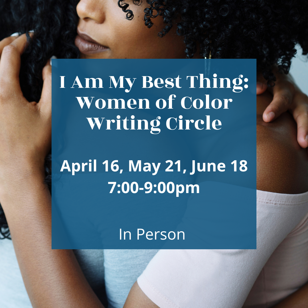 416 I Am My Best Thing Women Of Color Writing Circle (1)