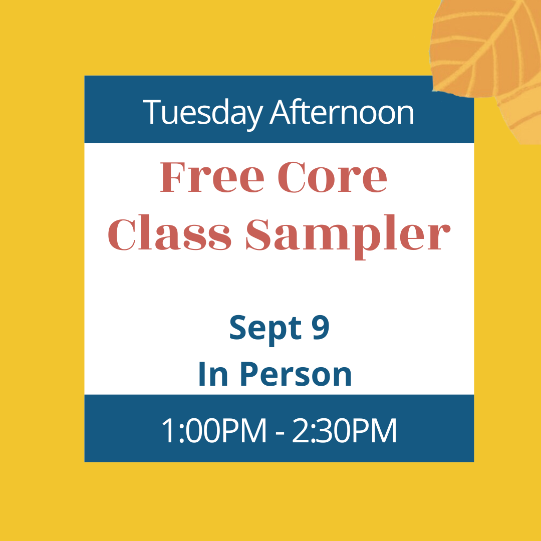 9 9 25 SAMPLER TUES Afternoon Core Class Sept