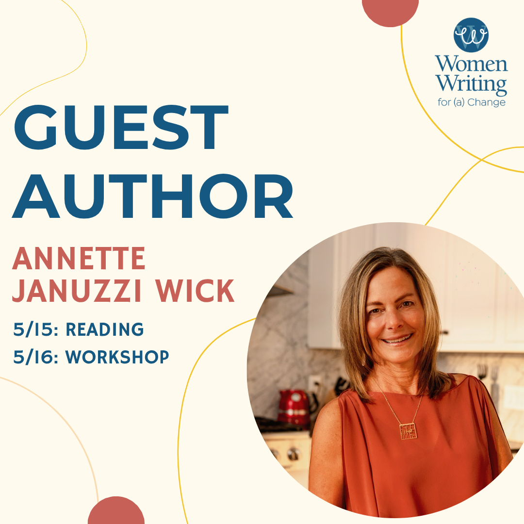 Guest Author Reading & Workshop: Annette Januzzi Wick - Women Writing ...