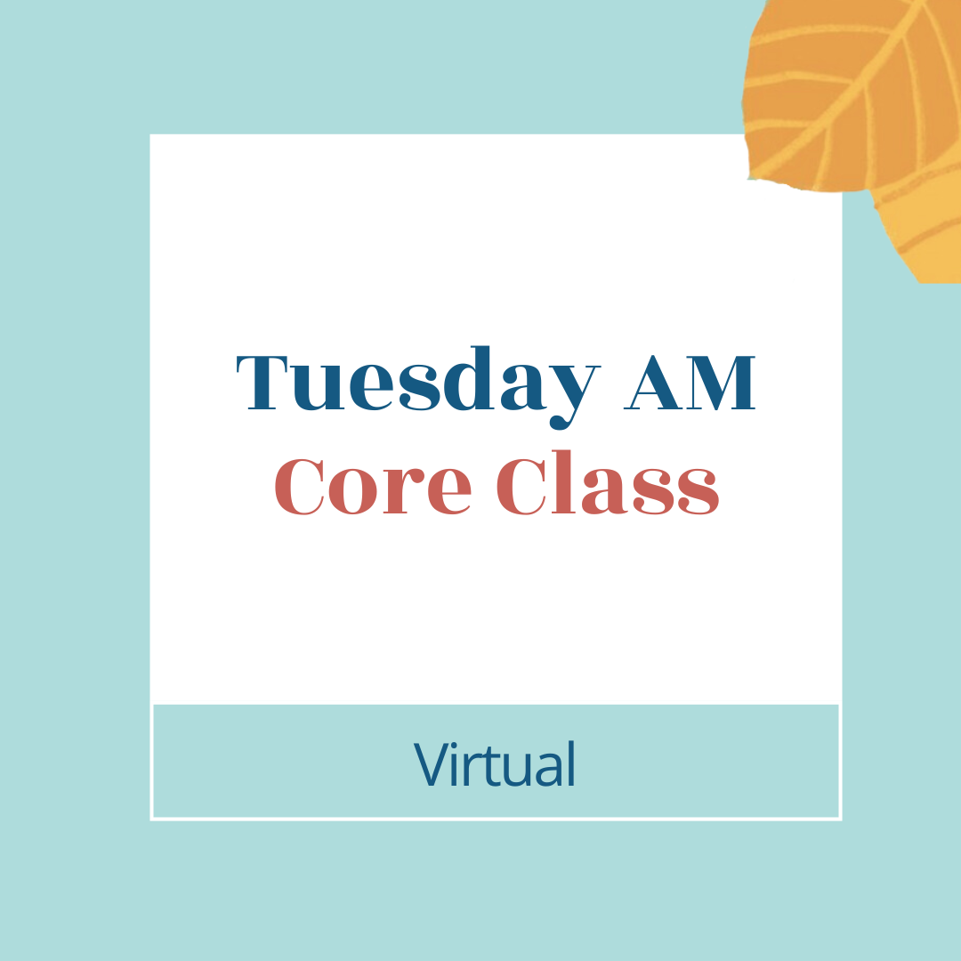 TUES AM Core Class Sally