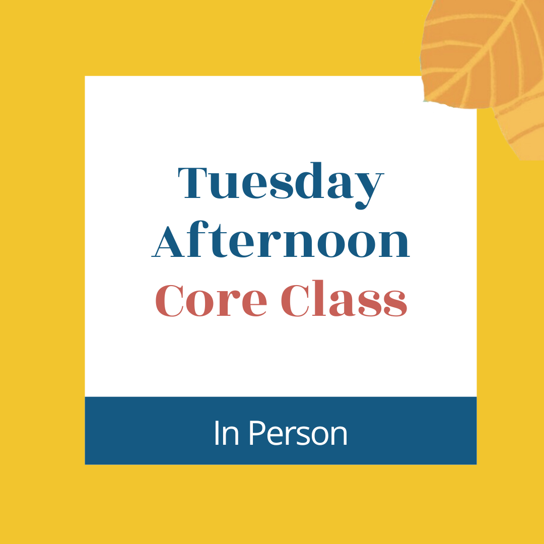 TUES Afternoon Core Class Diane